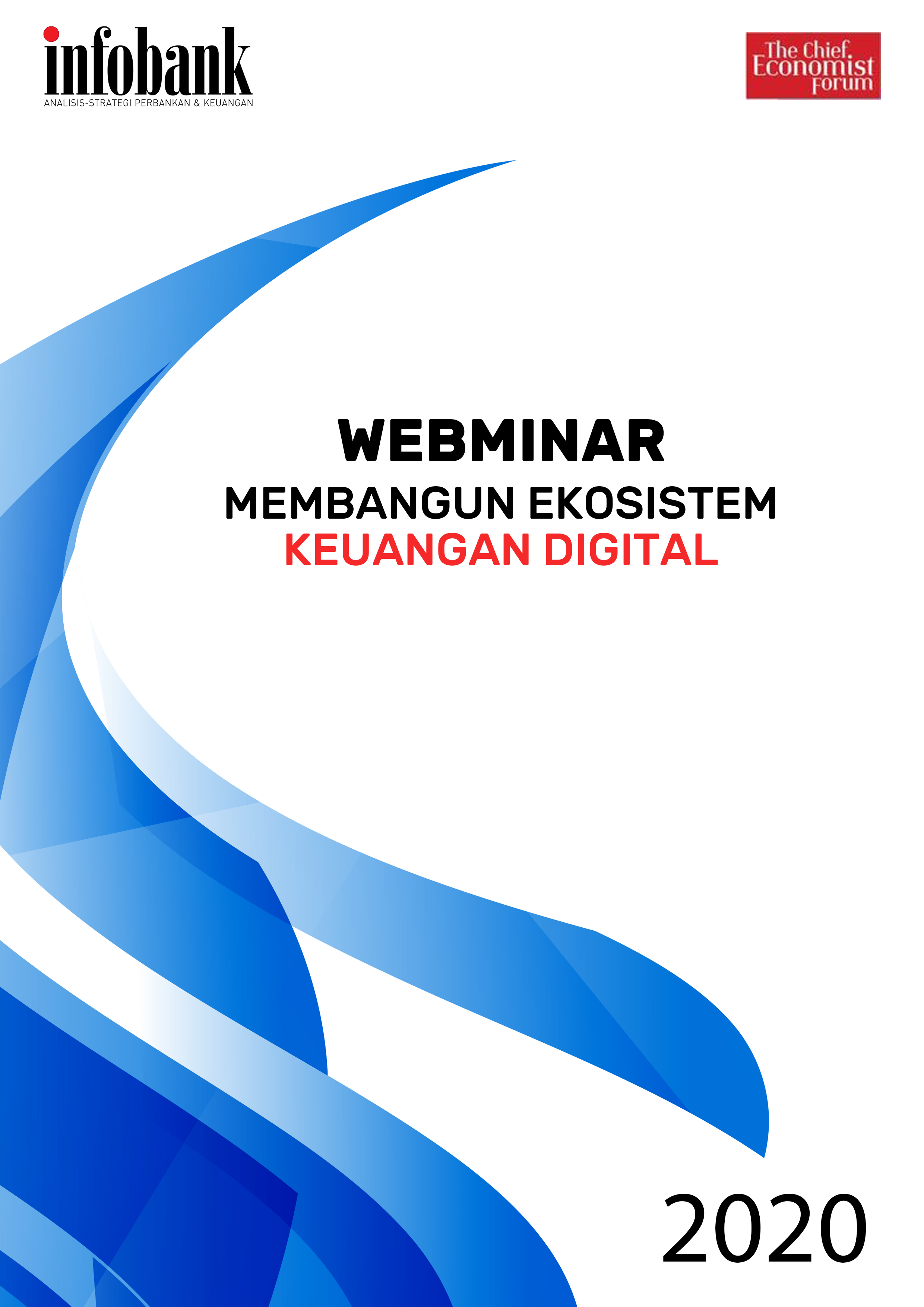 Materi Webminar Infobank, Bank Mandiri & The Chief Economist Forum Public Discussion : Membangun Ekosistem Keuangan Digital